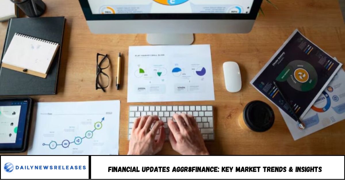 Financial Updates Aggr8Finance: Key Market Trends & Insights Financial Updates Aggr8Finance: Key Market Trends & Insights